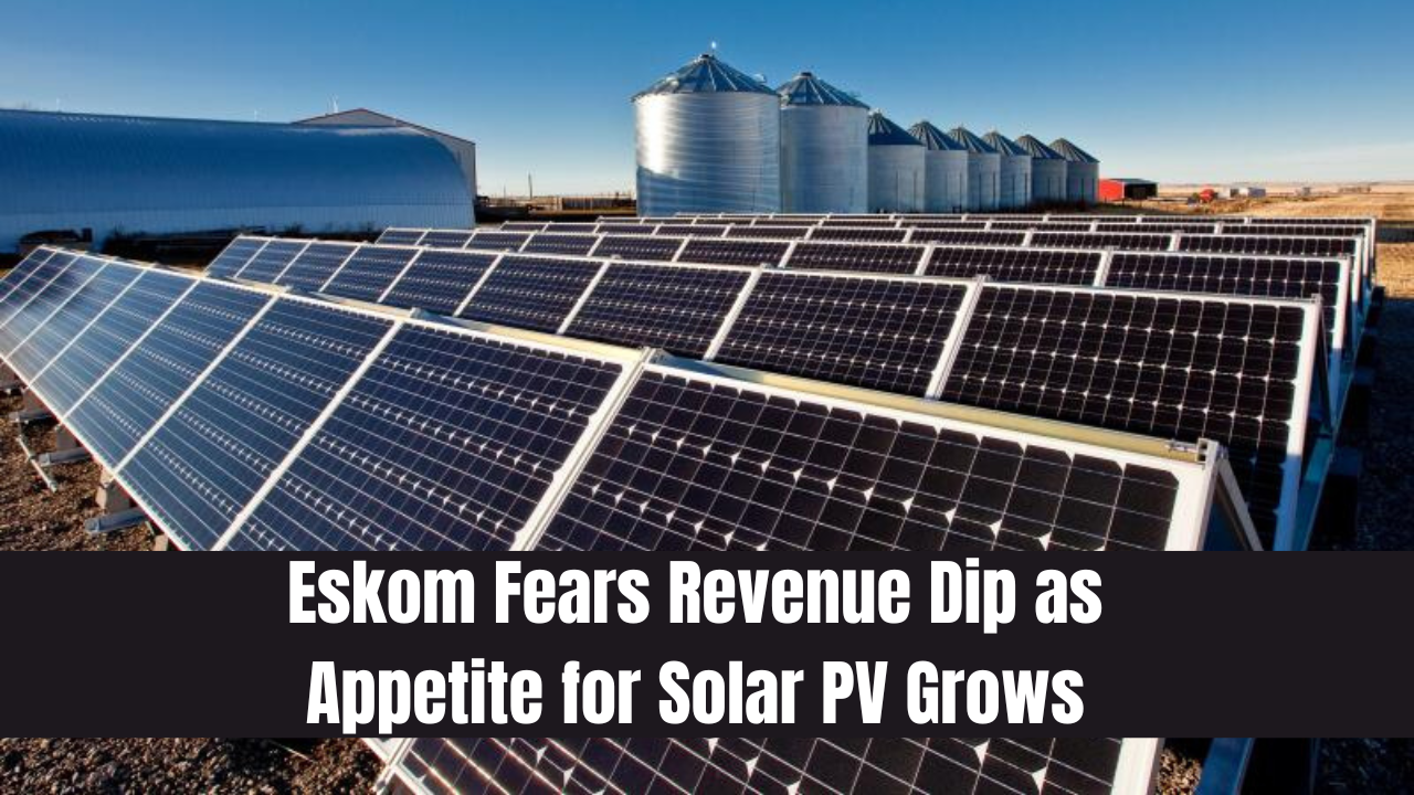 Eskom Fears Revenue Dip as Appetite for Solar PV Grows