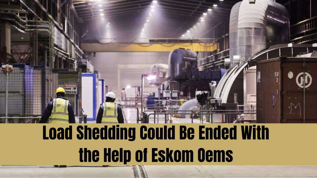 Load Shedding Could Be Ended With the Help of Eskom Oems