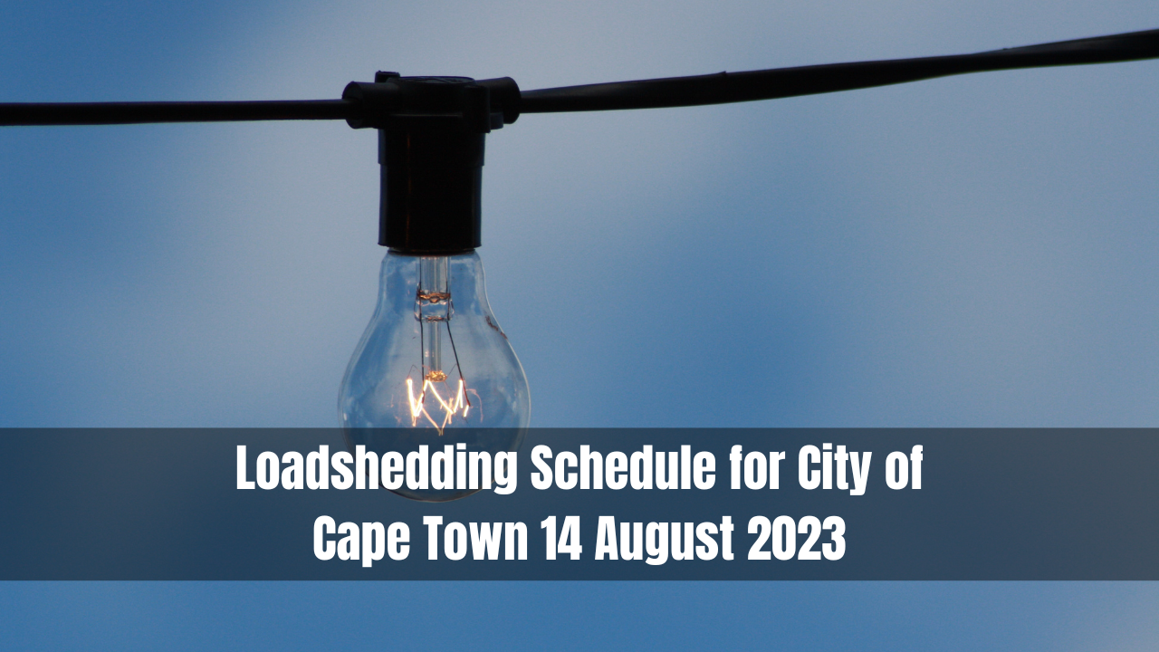 Loadshedding Schedule for City of Cape Town 14 August 2023