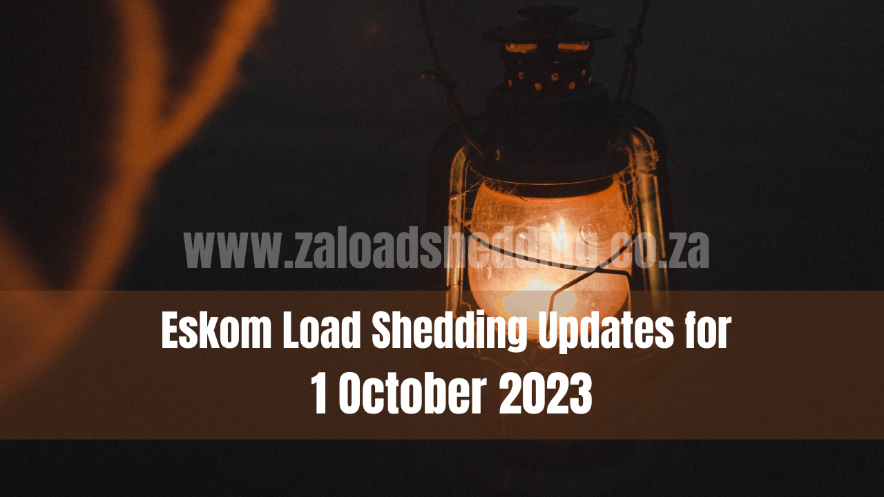 Eskom Load Shedding Updates for 1 October 2023