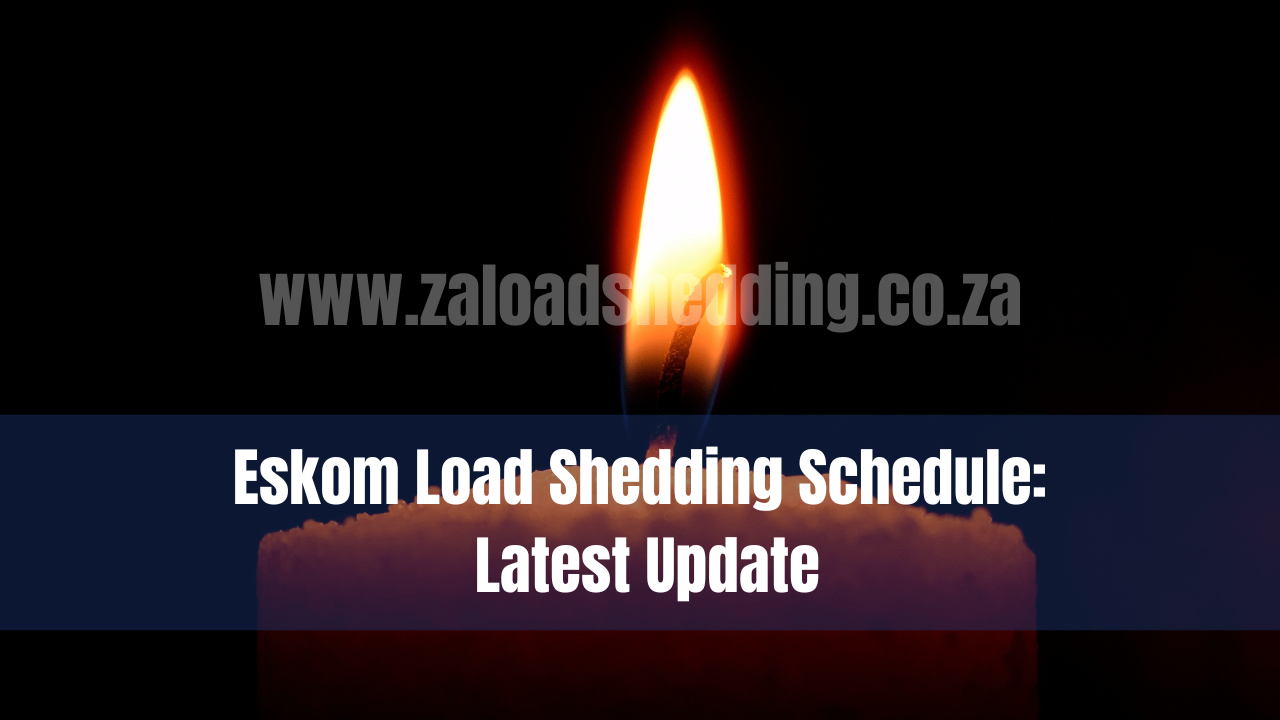 Eskom Load Shedding Schedule: Latest Update