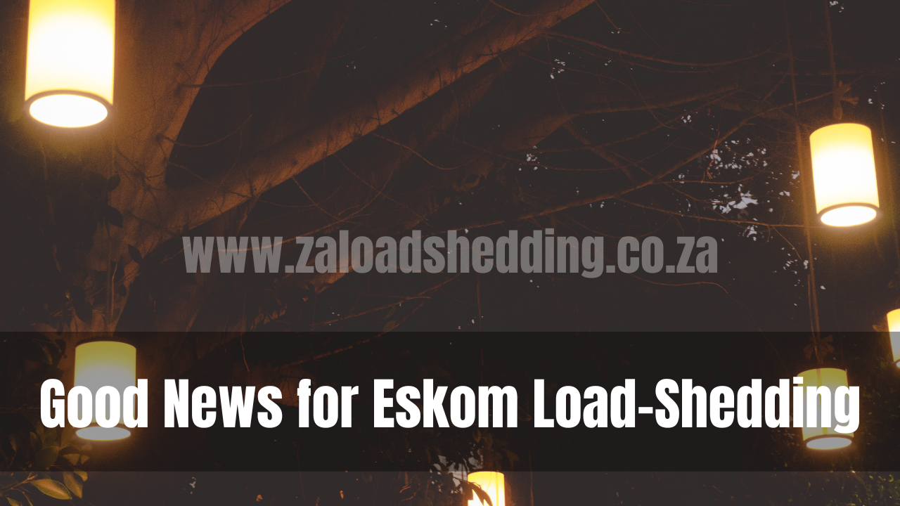 Good News for Eskom Load-Shedding
