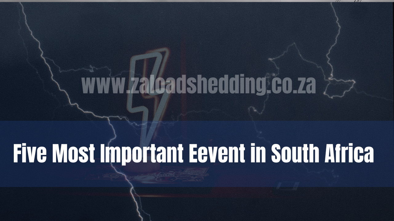 Five Most Important Eevent in South Africa