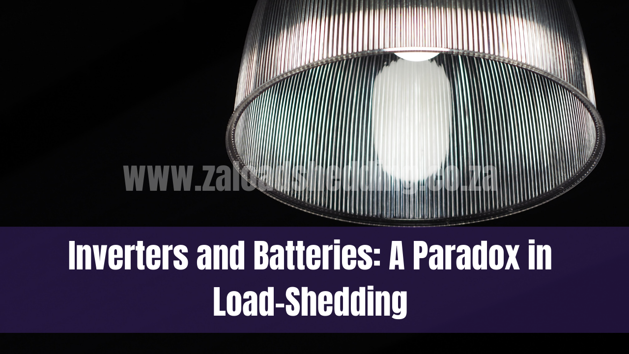 Inverters and Batteries: A Paradox in Load-Shedding