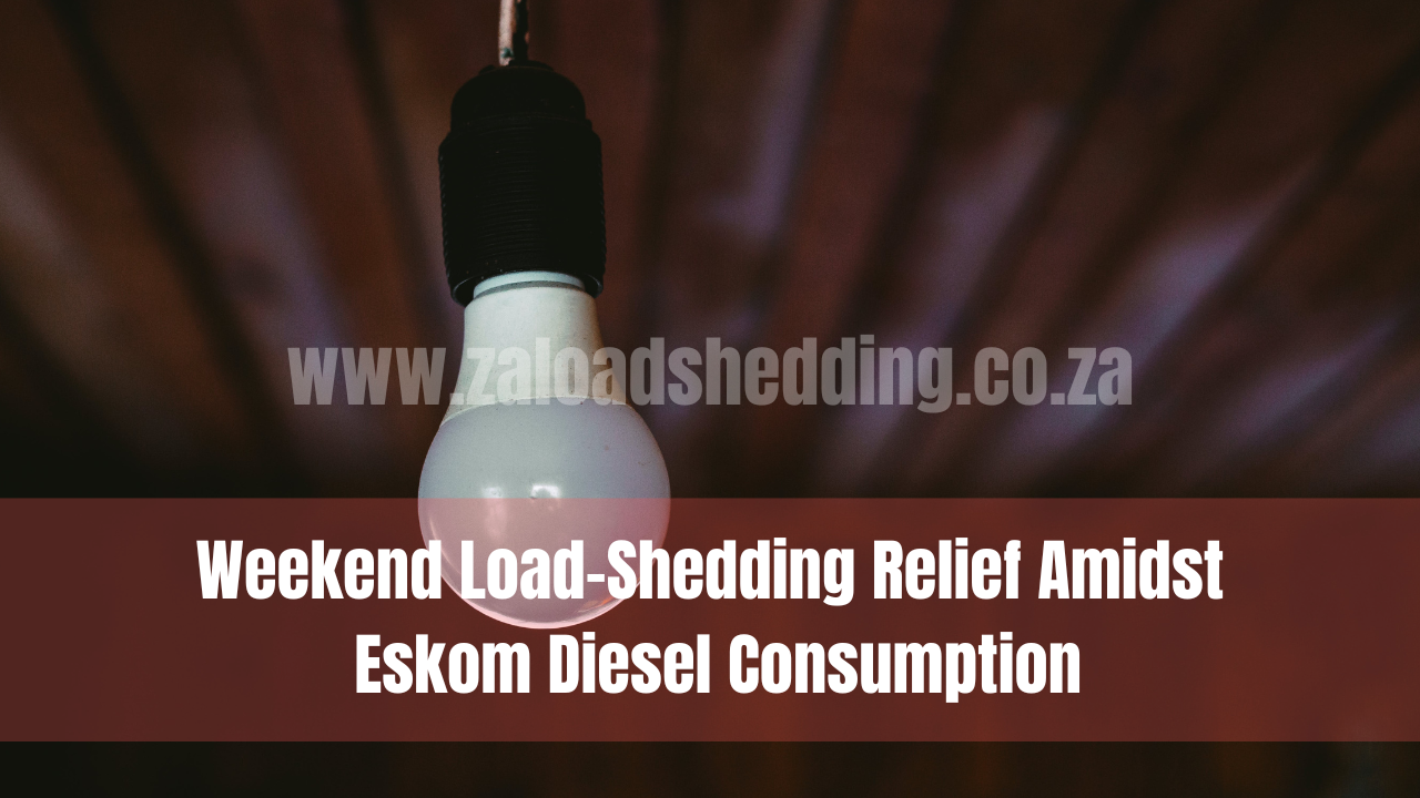 Weekend Load-Shedding Relief Amidst Eskom Diesel Consumption