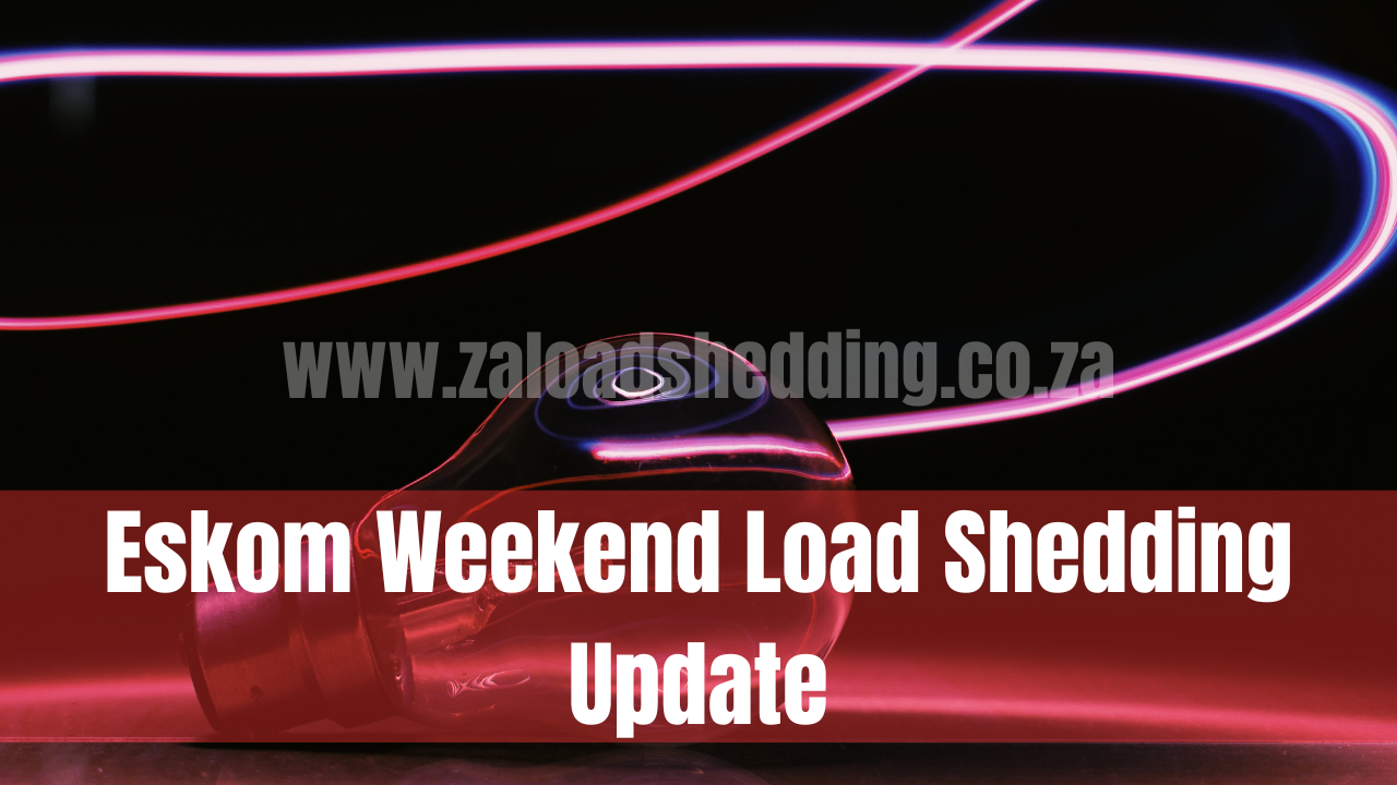 Eskom Weekend Load Shedding Update