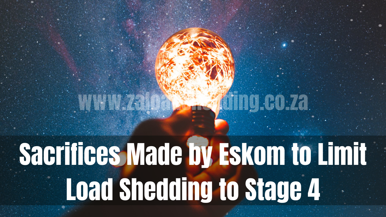 Sacrifices Made by Eskom to Limit Load Shedding to Stage 4